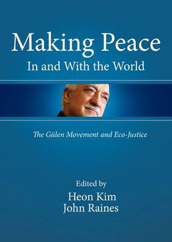 Making Peace In and With the World: The Gulen Movement and Eco-Justice