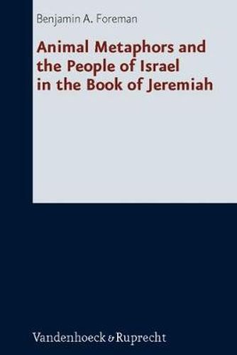Cover image for Animal Metaphors and the People of Israel in the Book of Jeremiah