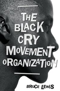 Cover image for The Black Cry Movement Organization