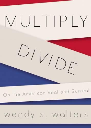 Multiply/Divide: On the American Real and Surreal