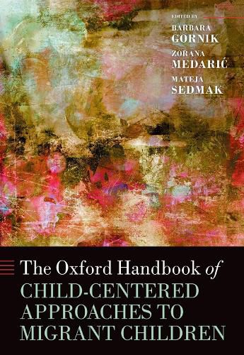 Cover image for The Oxford Handbook of Child-Centered Approaches to Migrant Children