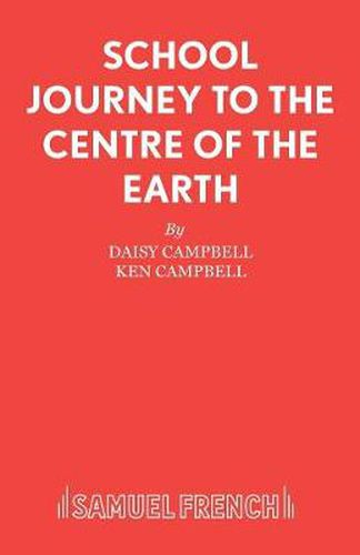 Cover image for School Journey to the Centre of the Earth