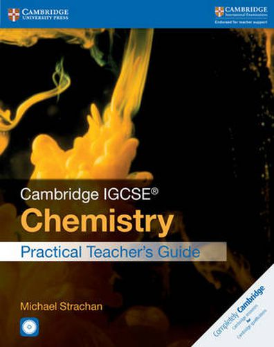 Cover image for Cambridge IGCSE (R) Chemistry Practical Teacher's Guide with CD-ROM