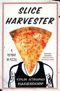 Cover image for Slice Harvester: A Memoir in Pizza
