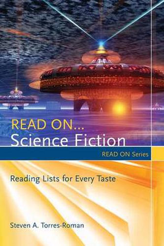 Cover image for Read On...Science Fiction: Reading Lists for Every Taste