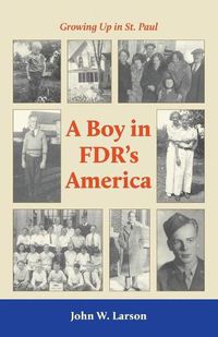 Cover image for Growing Up in St. Paul: : A Boy in FDR's America