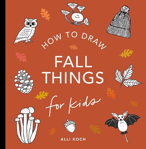 Cover image for Fall Things: How to Draw Books for Kids with Pumpkins, Scarecrows, Turkeys and More