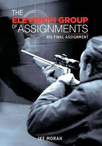 Cover image for THE Eleventh Group of Assignments: His Final Assignment