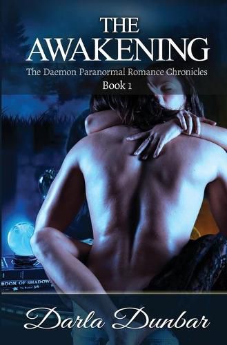 Cover image for The Awakening: The Daemon Paranormal Romance Chronicles, Book 1