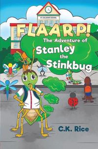 Cover image for FLAARP! The Adventure of Stanley the Stinkbug