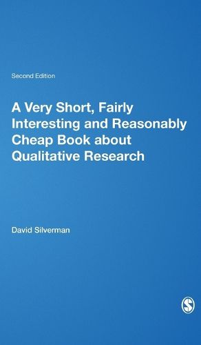 A Very Short, Fairly Interesting and Reasonably Cheap Book about Qualitative Research