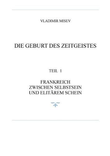 Cover image for Frankreich Und Die Geburt Des Zeitgeistes