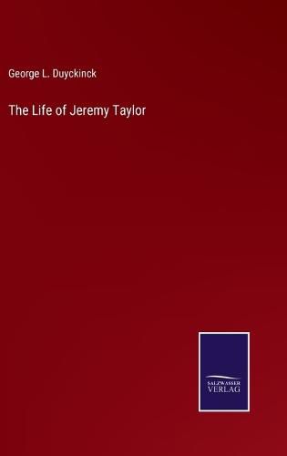 Cover image for The Life of Jeremy Taylor