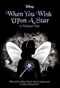 Cover image for When You Wish Upon a Star (Disney: A Twisted Tale #14)