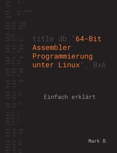 Cover image for 64-Bit Assembler Programmierung unter Linux: Einfach erklart