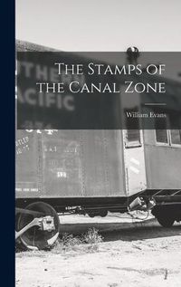 Cover image for The Stamps of the Canal Zone