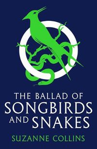 Cover image for The Ballad of Songbirds and Snakes (The Hunger Games)