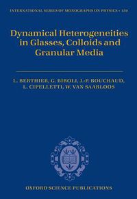 Cover image for Dynamical Heterogeneities in Glasses, Colloids, and Granular Media