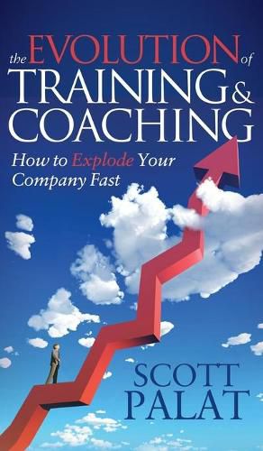 Cover image for The Evolution of Training and Coaching: How to Explode Your Company Fast