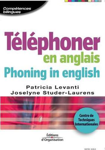 Telephoner en anglais. Phoning in english: Centre de Techniques Internationales