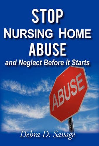 Cover image for Stop Nursing Home Abuse and Neglect Before It Starts