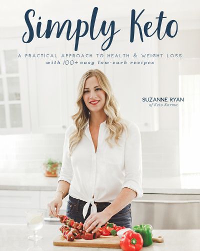 Cover image for Simply Keto: A Practical Approach to Health & Weight Loss, with 100+ Easy Low-Carb Recipes