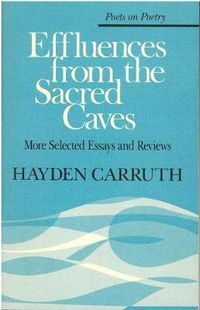 Cover image for Effluences from the Sacred Caves: More Selected Essays and Reviews