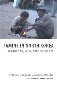 Cover image for Famine in North Korea: Markets, Aid, and Reform