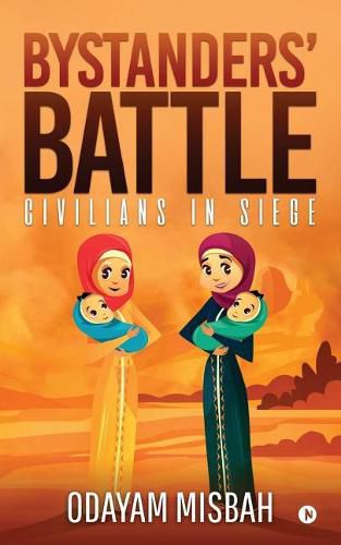 Cover image for Bystanders' Battle: Civilians In Siege