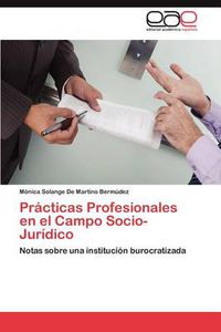Cover image for Practicas Profesionales en el Campo Socio- Juridico