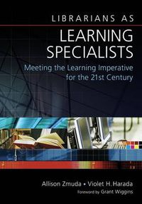 Cover image for Librarians as Learning Specialists: Meeting the Learning Imperative for the 21st Century