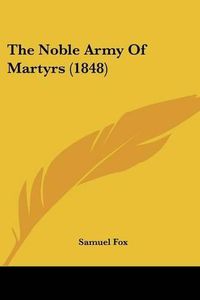 Cover image for The Noble Army of Martyrs (1848)