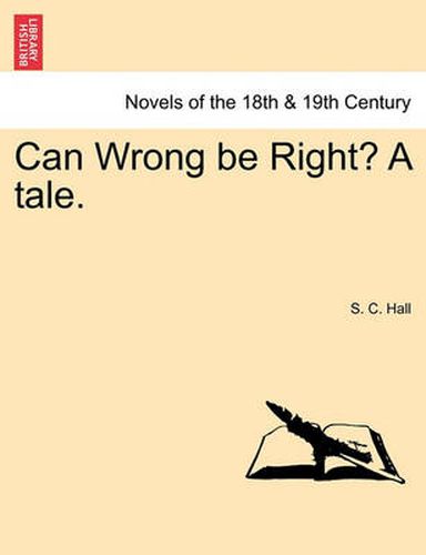 Cover image for Can Wrong Be Right? a Tale.