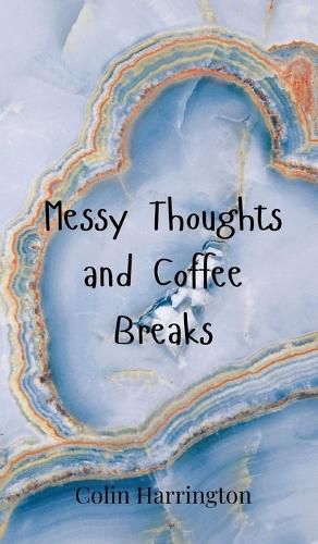 Cover image for Messy Thoughts and Coffee Breaks