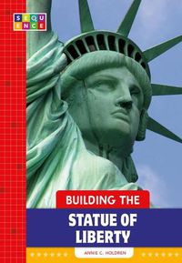 Cover image for Building the Statue of Liberty