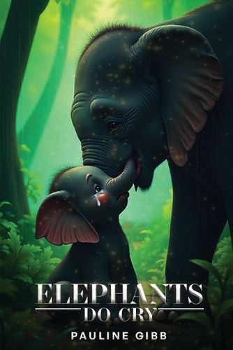 Cover image for Elephants Do Cry