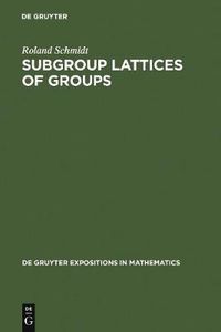 Cover image for Subgroup Lattices of Groups