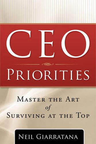 CEO Priorities: Master the Art of Surviving at the Top