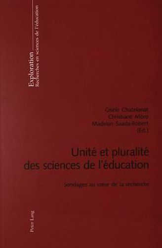 Cover image for Unite Et Pluralite Des Sciences de l'Education: Sondages Au Coeur de la Recherche