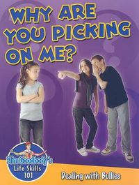 Cover image for Why are You Picking on Me? Dealing with Bullies