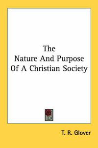 Cover image for The Nature and Purpose of a Christian Society