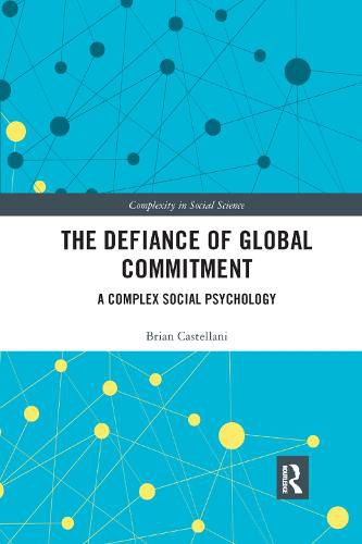 Cover image for The Defiance of Global Commitment: A Complex Social Psychology