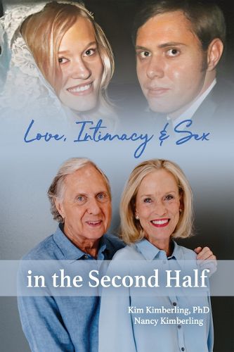 Love, Intimacy, and Sex in the Second Half