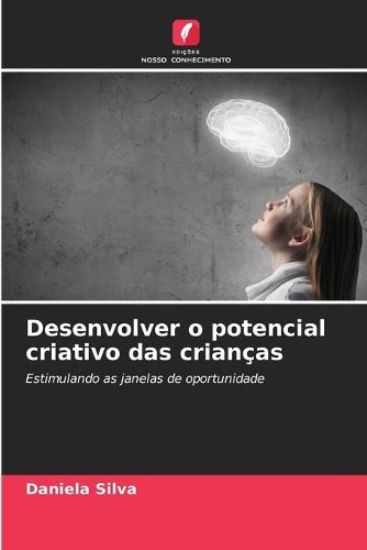 Cover image for Desenvolver o potencial criativo das criancas