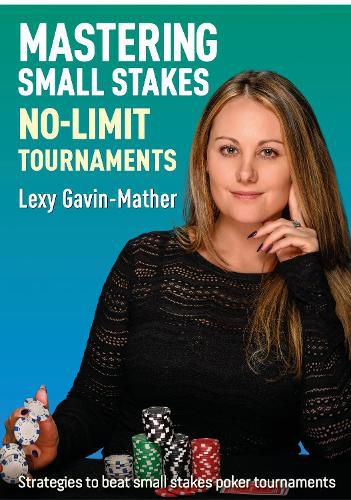 Cover image for Mastering Small Stakes No-Limit Tournaments