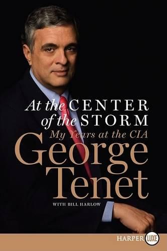 Cover image for At the Center of the Storm: My Years at the CIA