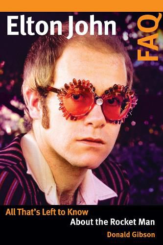 Cover image for Elton John FAQ: All That's Left to Know About the Rocket Man