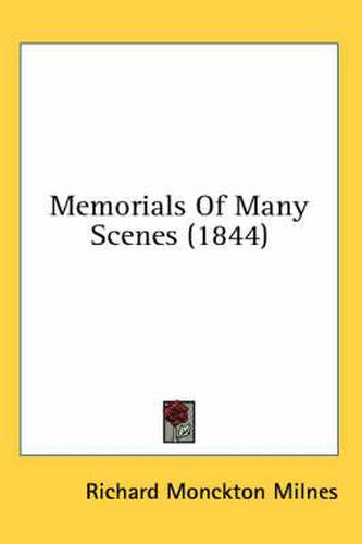 Cover image for Memorials of Many Scenes (1844)