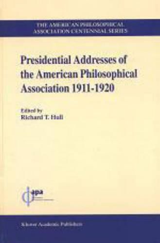 Cover image for Presidential Addresses of the American Philosophical Association: 1911-1920