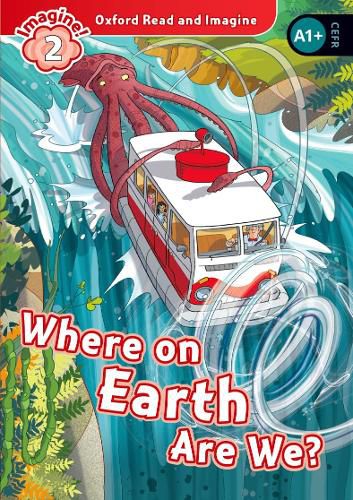 Cover image for Oxford Read and Imagine: Level 2: Where on Earth Are We?